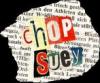 Chop Suey!